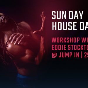 SunDay House Dance Workshop with Eddie Stockton